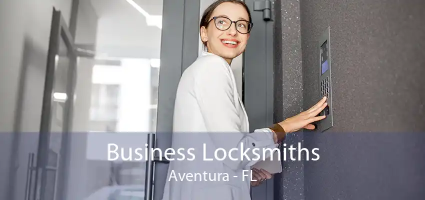 Business Locksmiths Aventura - FL