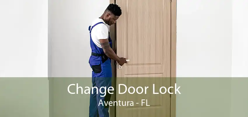 Change Door Lock Aventura - FL