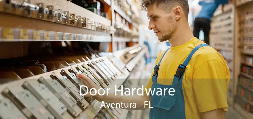 Door Hardware Aventura - FL