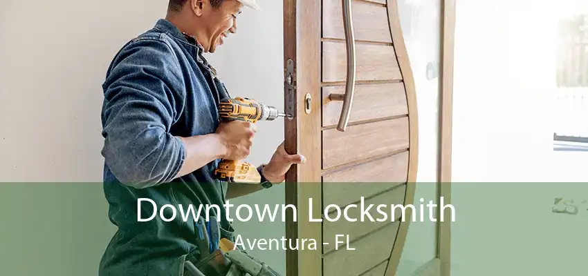 Downtown Locksmith Aventura - FL