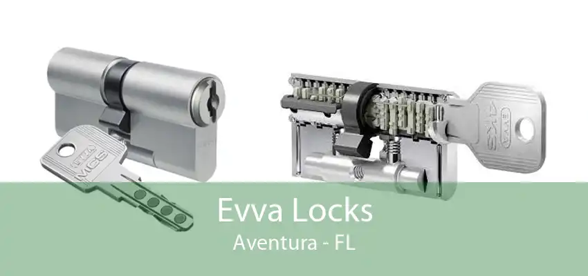 Evva Locks Aventura - FL