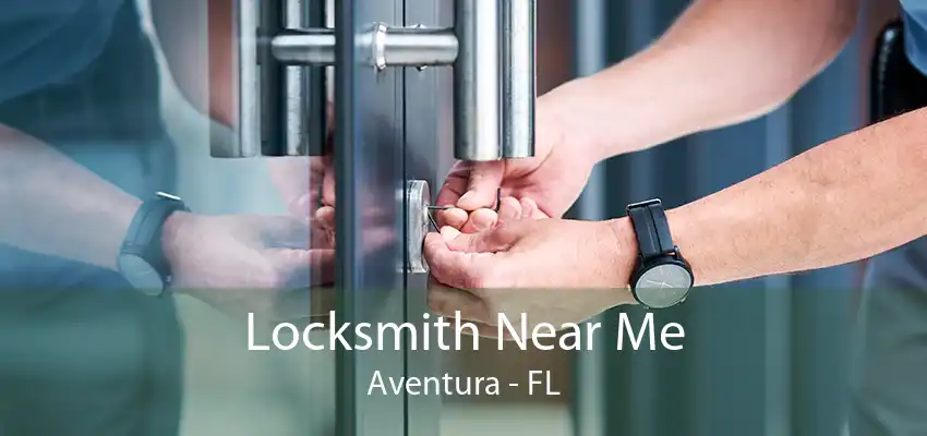 Locksmith Near Me Aventura - FL