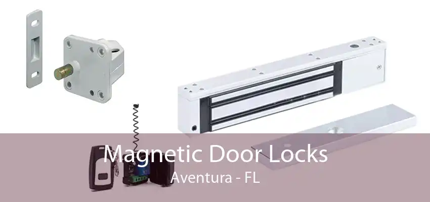 Magnetic Door Locks Aventura - FL