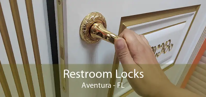 Restroom Locks Aventura - FL