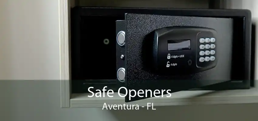 Safe Openers Aventura - FL