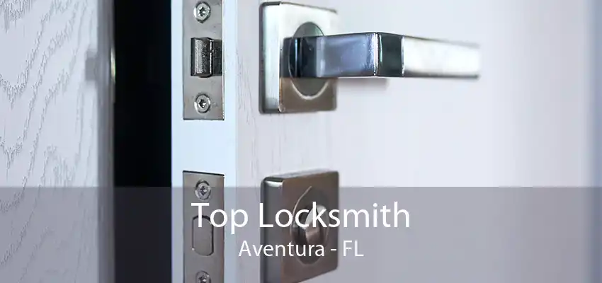 Top Locksmith Aventura - FL