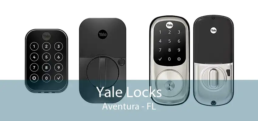 Yale Locks Aventura - FL